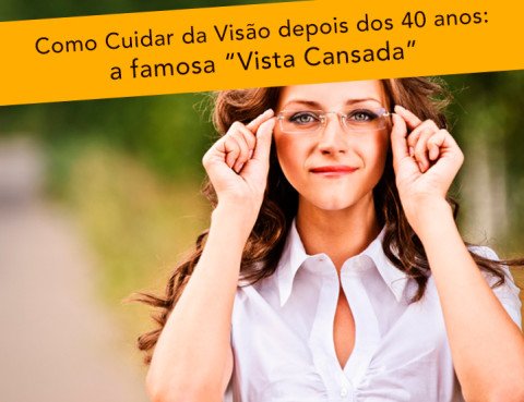 post-clinica-de-olhos-cidade-visao-depois-dos-40-1