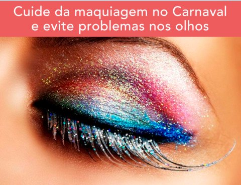 post-clinica-de-olhos-cidade-cuidados-com-os-olhos-e-maquiagem-no-carnaval