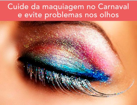 post-clinica-de-olhos-cidade-cuidados-com-os-olhos-e-maquiagem-no-carnaval